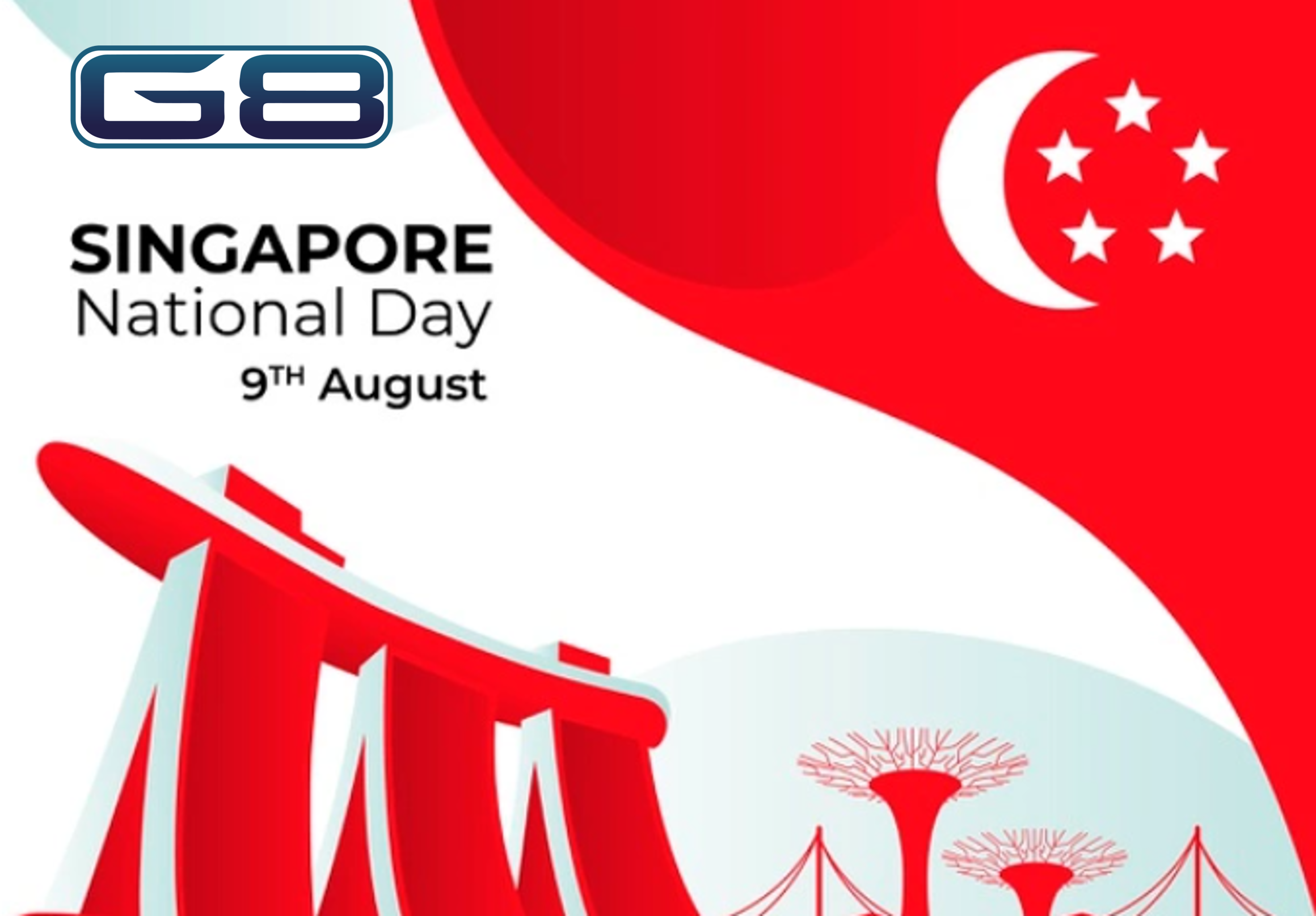 G8 wishing all our Singapore friends Happy 57th National Day G8 wishing all our Singapore friends Happy 57th National Day